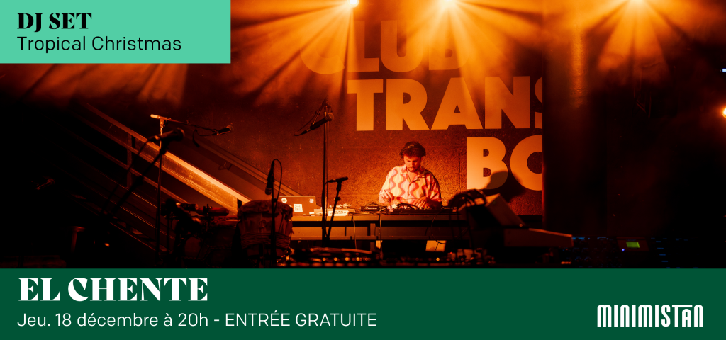 Bannière site soirée DJ tropical EL Chente jeudi 18 décembre 2025