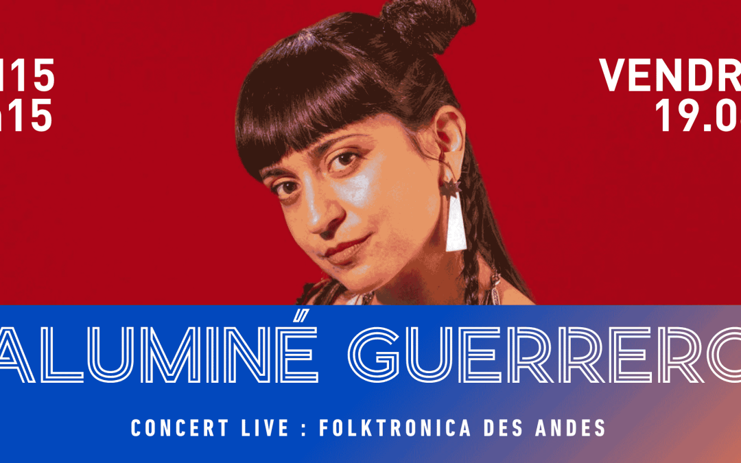 Jour 2 Esprit Nomade : 19h15-20h15 – Aluminé Guerrero